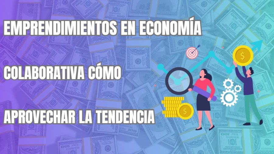 Como-Aprovechar-las-Oportunidades-de-la-Economia-Colaborativa | Realidad Económica