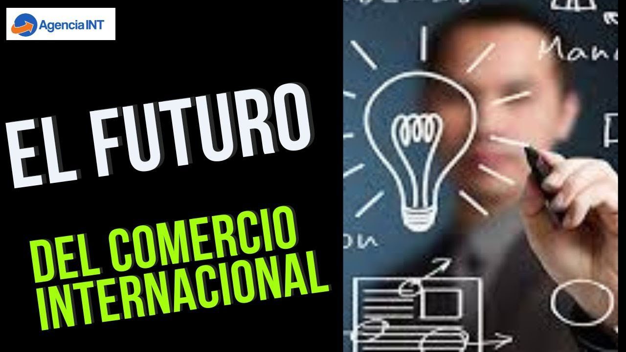 El futuro del comercio internacional: Tendencias y desafíos