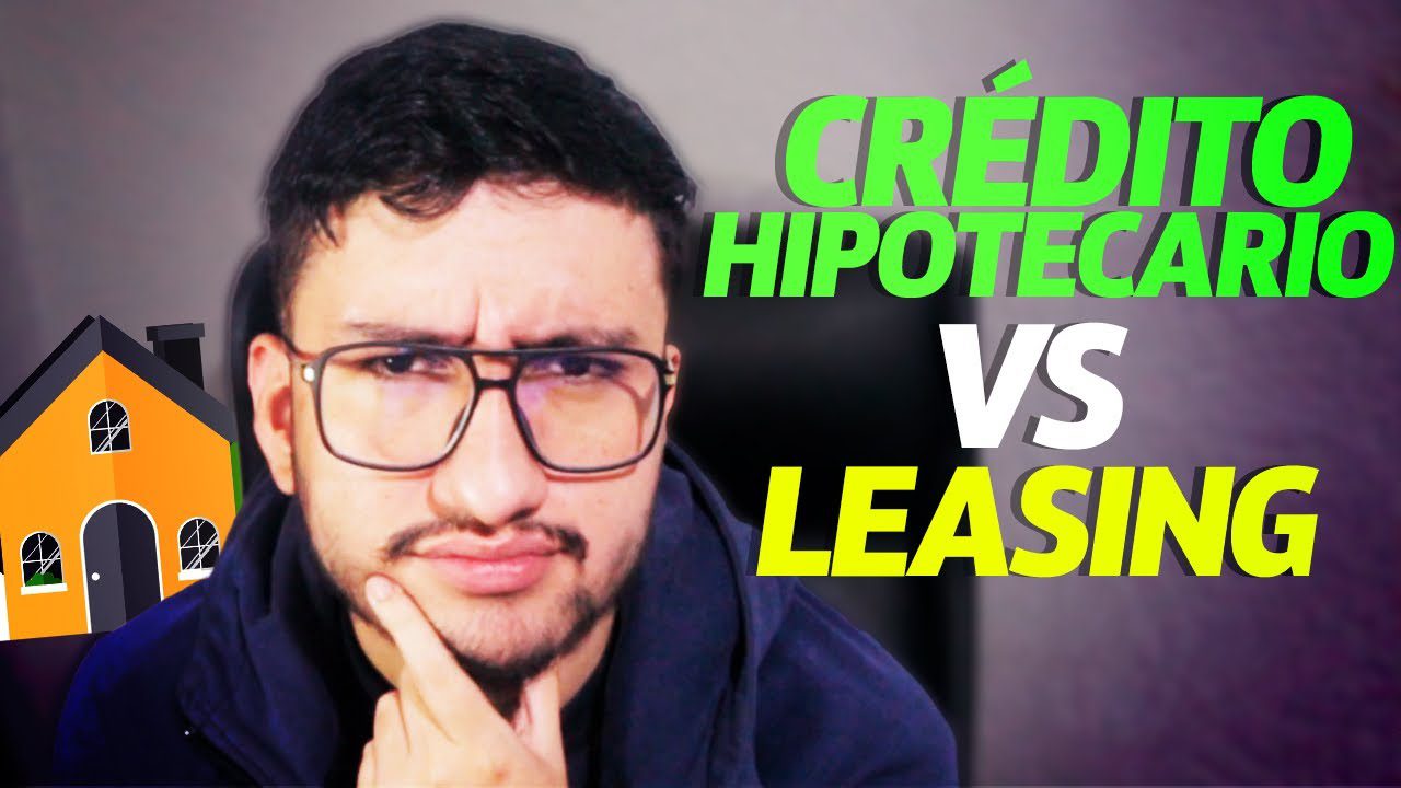 Creditos-Hipotecarios-vs.-Leasing-¿Que-es-Mejor-para-Comprar-una-Vivienda | Realidad Económica Créditos Hipotecarios vs. Leasing: ¿Qué es Mejor para Comprar una Vivienda?