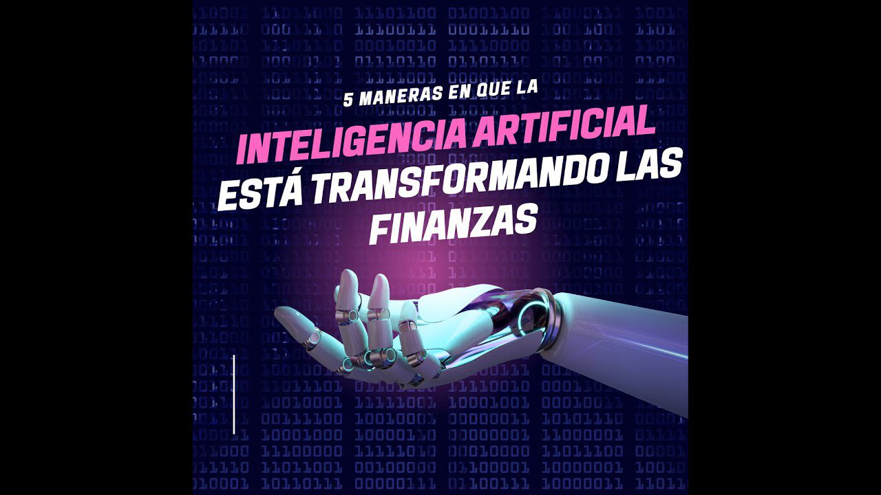 Cómo la Inteligencia Artificial Está Transformando la Industria Financiera