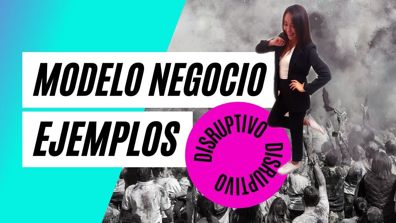 Modelos de negocio disruptivos que están cambiando la industria