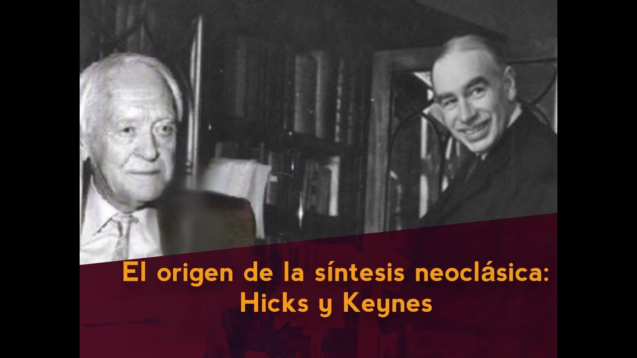 El pensamiento de John Hicks y la síntesis neoclásica