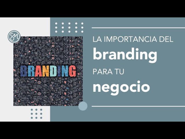 La-importancia-del-branding-para-tu-negocio | Realidad Económica La importancia del branding para tu negocio
