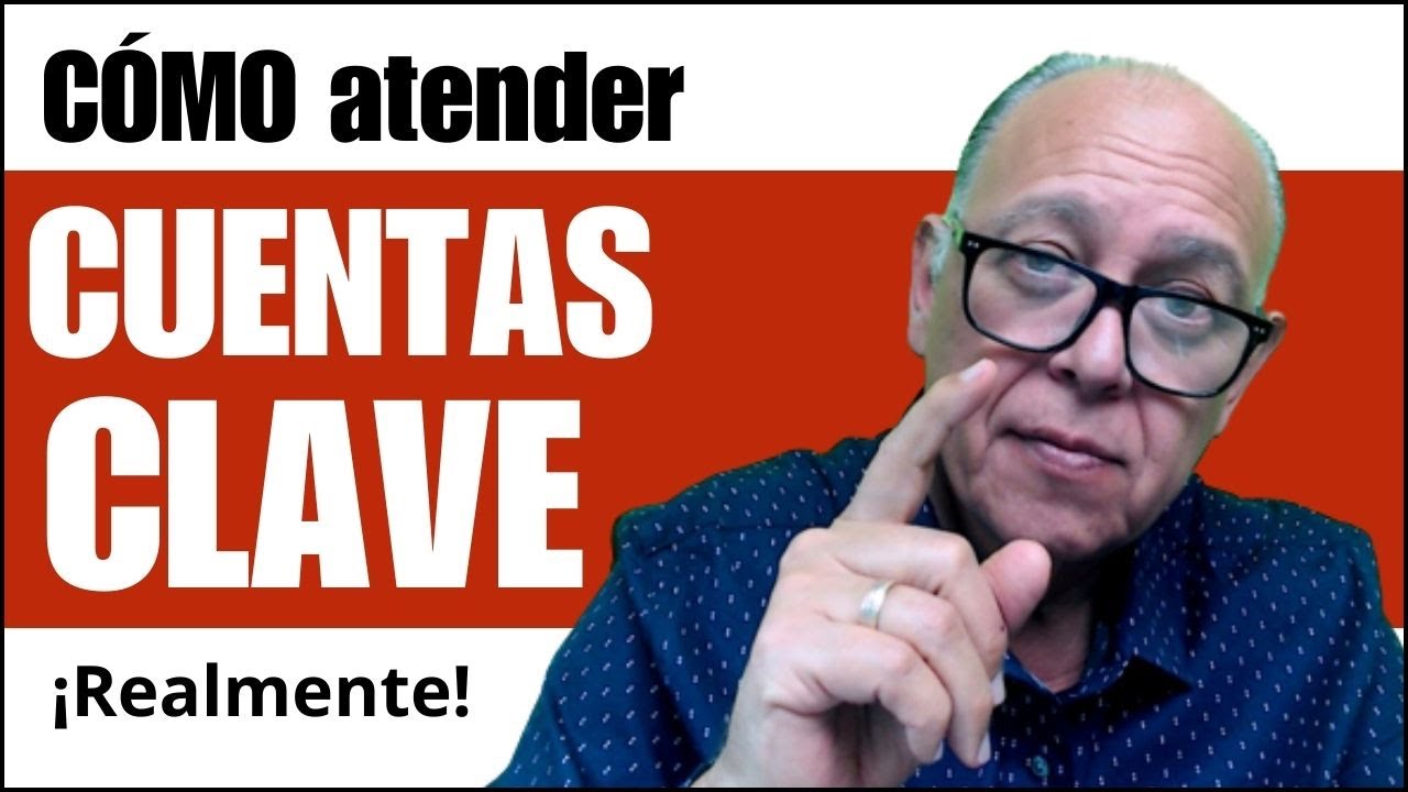 cómo gestionar cuentas clave en Cómo detectar señales de compra en clientes potenciales