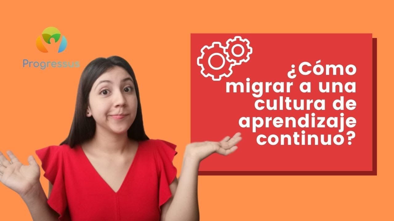 Cómo desarrollar una cultura de aprendizaje continuo