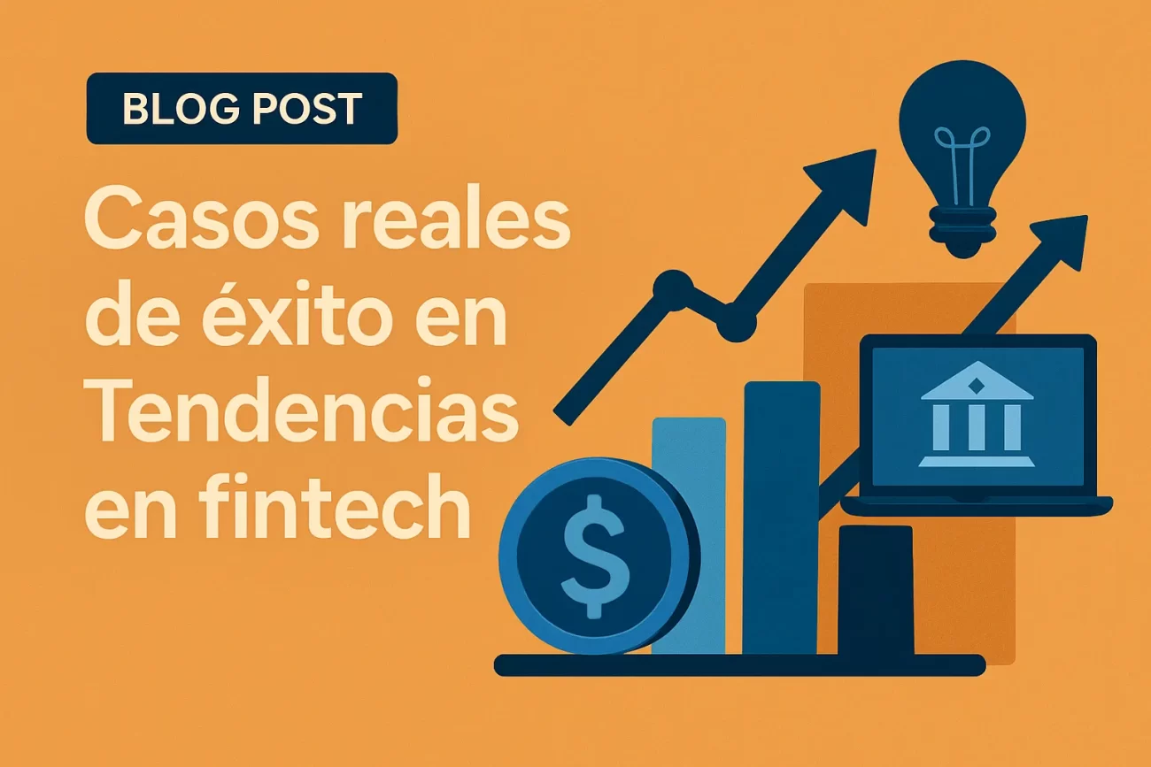 casos reales de éxito en Tendencias en fintech