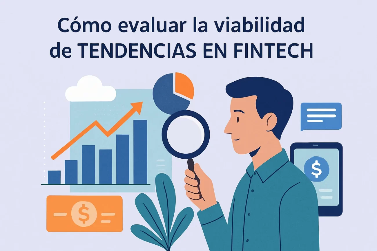 cómo evaluar la viabilidad de Tendencias en fintech