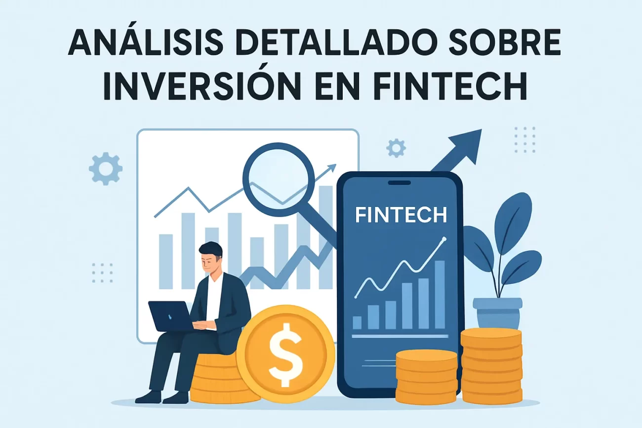 analisis-detallado-sobre-Inversion-en-fintech | Realidad Económica análisis detallado sobre Inversión en fintech