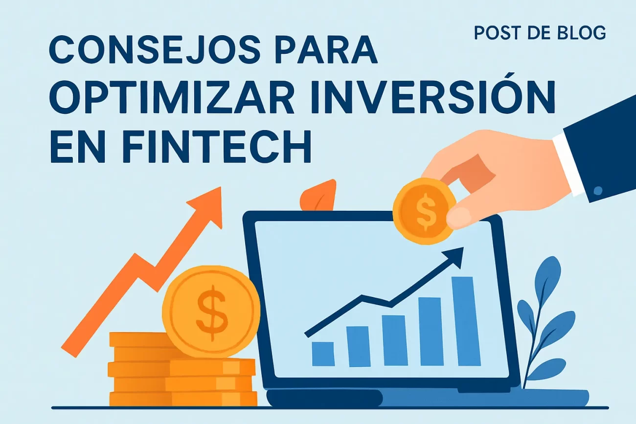 consejos para optimizar Inversión en fintech