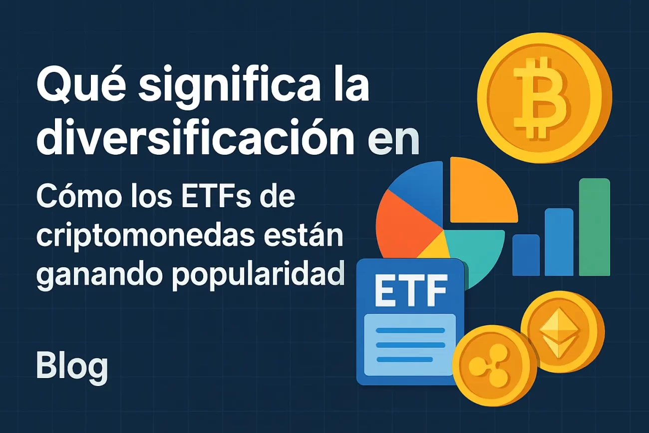 qué significa la diversificación en Cómo los ETFs de criptomonedas están ganando popularidad