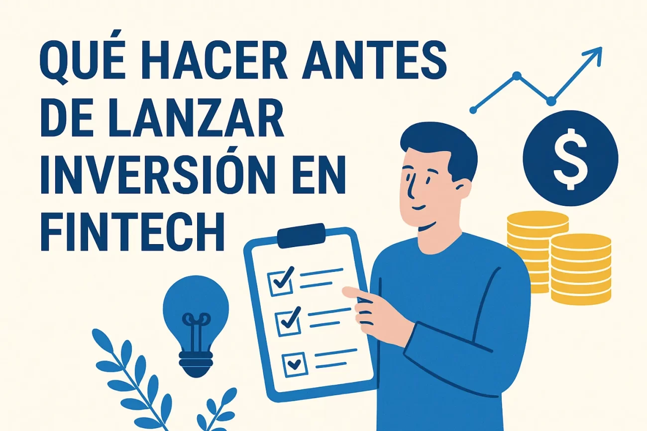 qué hacer antes de lanzar Inversión en fintech