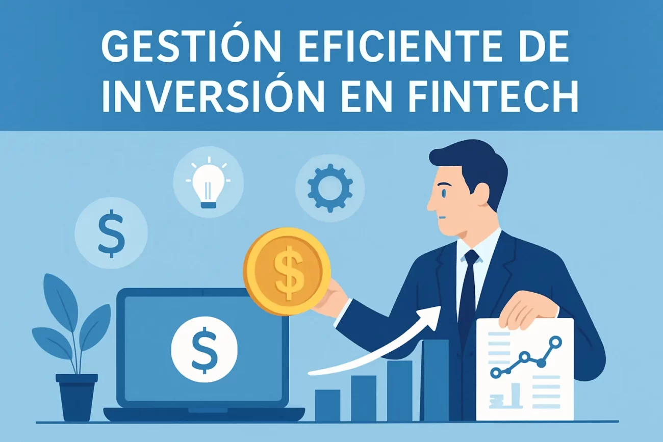 gestion-eficiente-de-Inversion-en-fintech | Realidad Económica gestión eficiente de Inversión en fintech