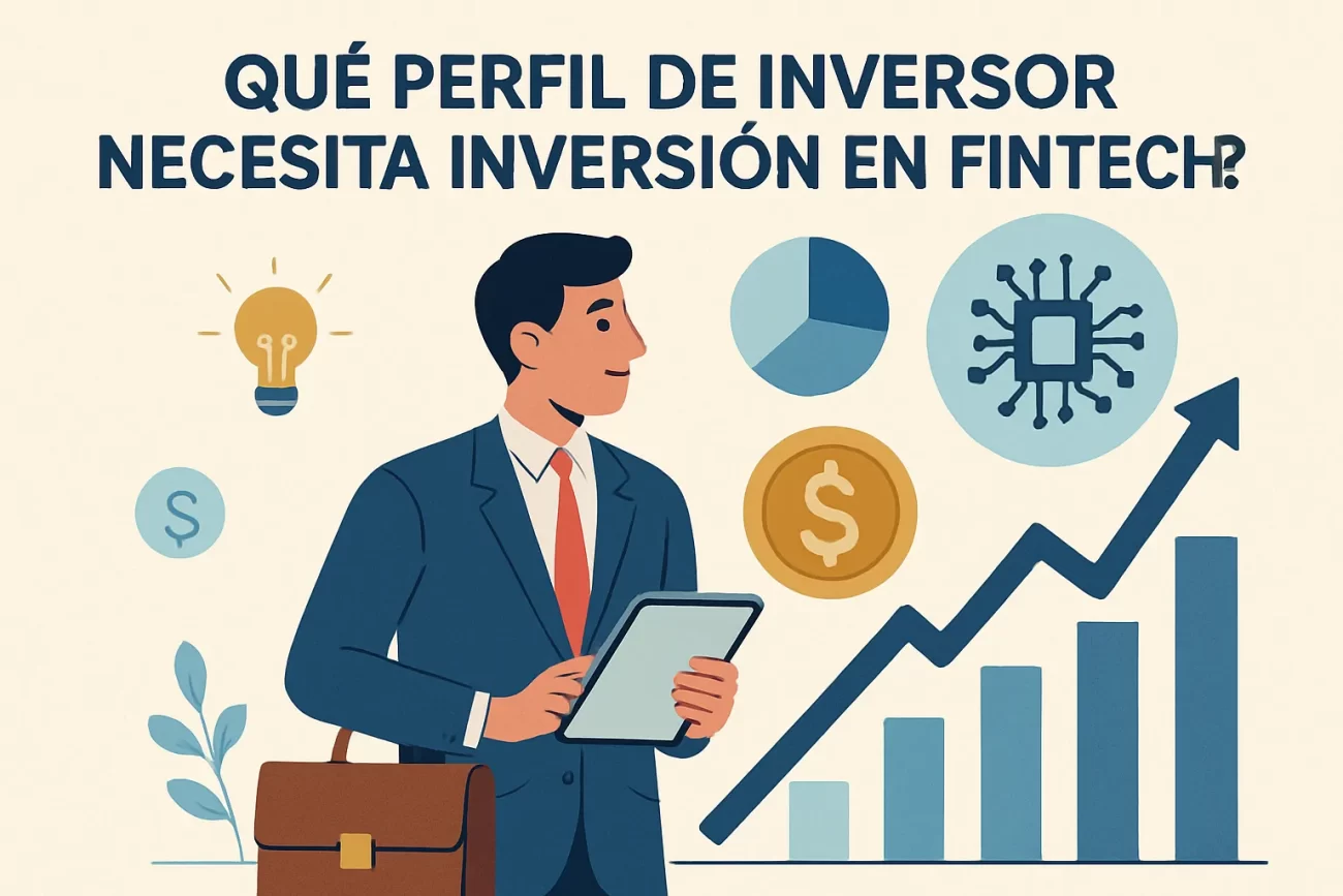 qué perfil de inversor necesita Inversión en fintech