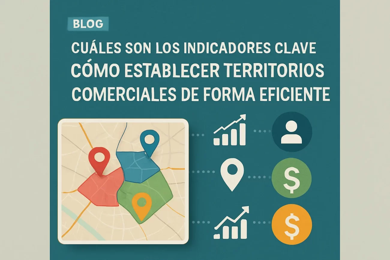 cuáles son los indicadores clave de Cómo establecer territorios comerciales de forma eficiente