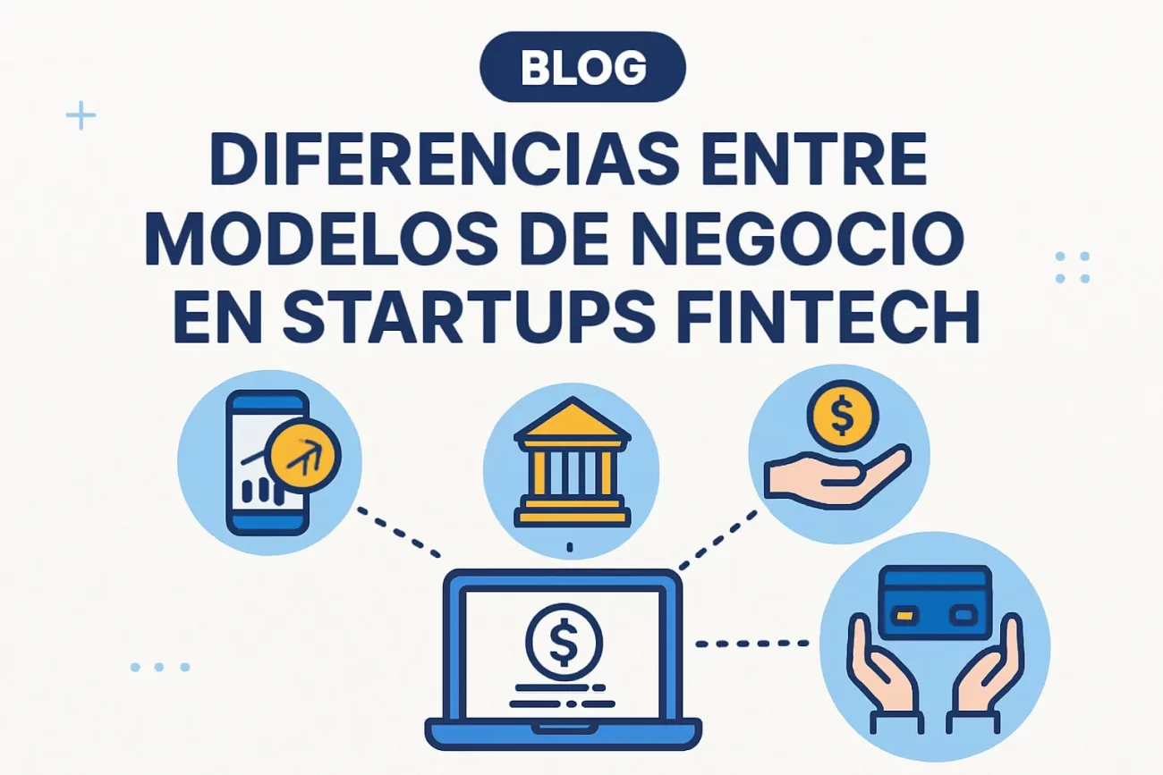 diferencias entre modelos de negocio en Startups fintech