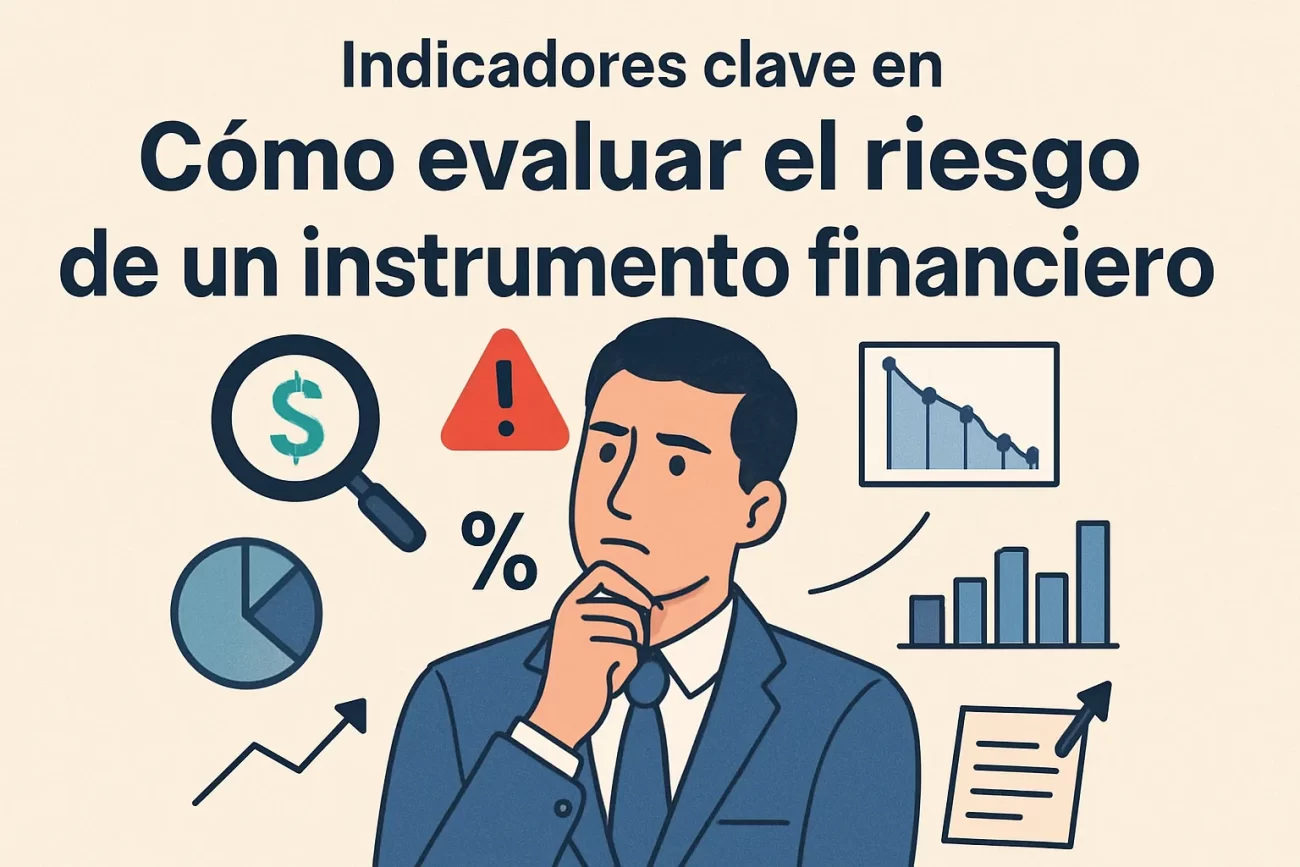 indicadores clave en Cómo evaluar el riesgo de un instrumento financiero