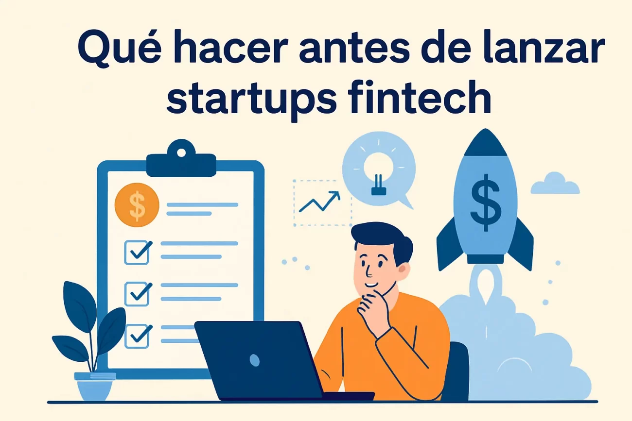 qué hacer antes de lanzar Startups fintech