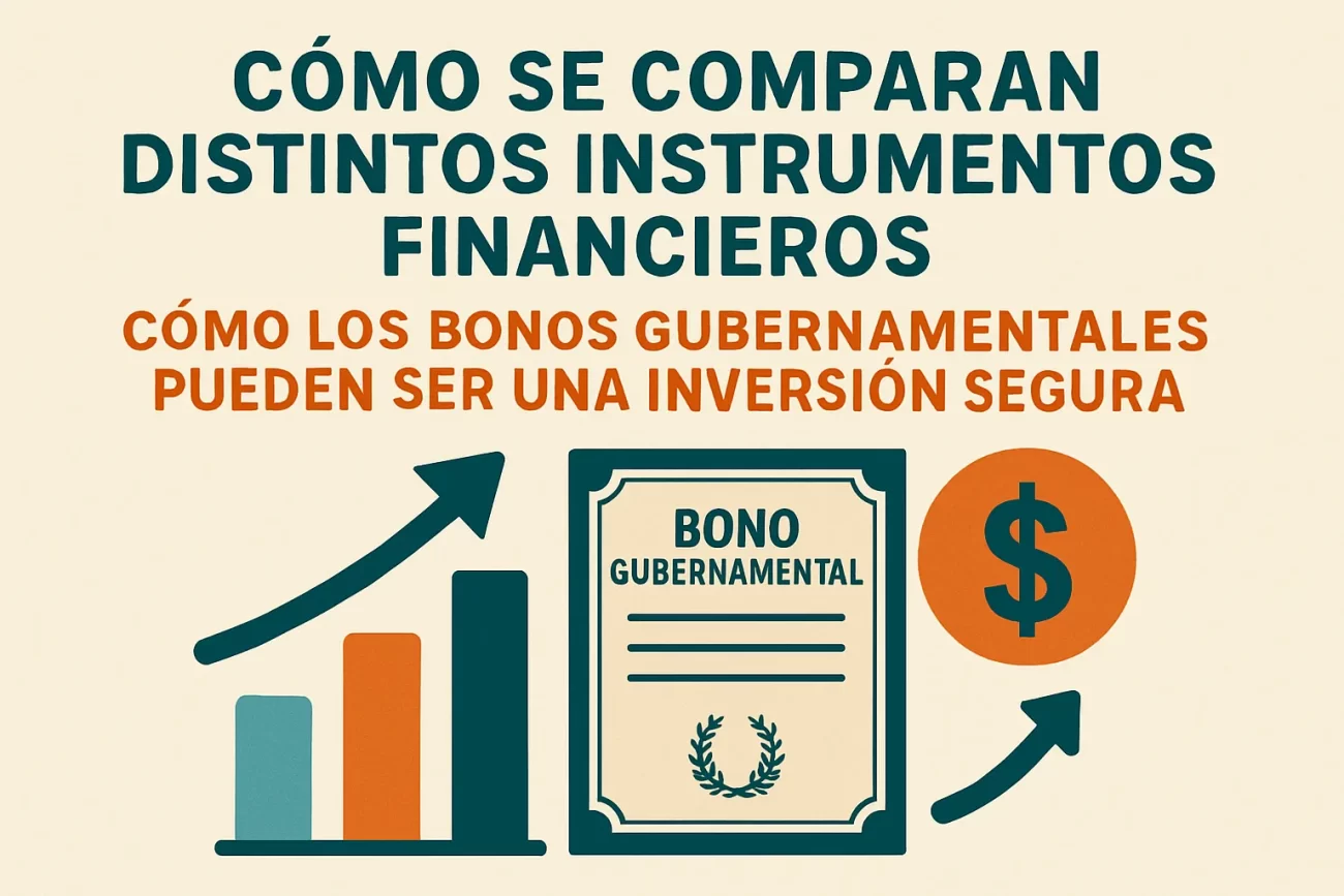 cómo se comparan distintos instrumentos financieros Cómo los bonos gubernamentales pueden ser una inversión segura