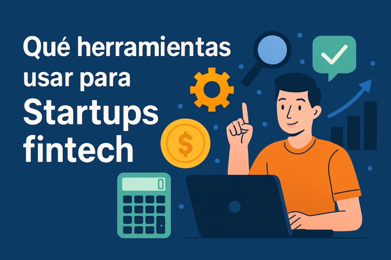 qué herramientas usar para Startups fintech
