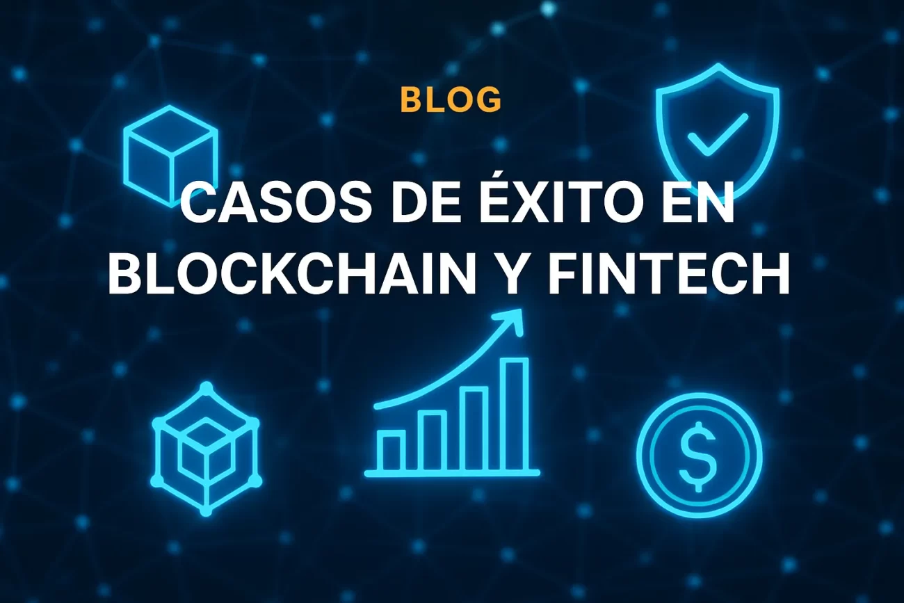 casos de éxito en Blockchain y fintech
