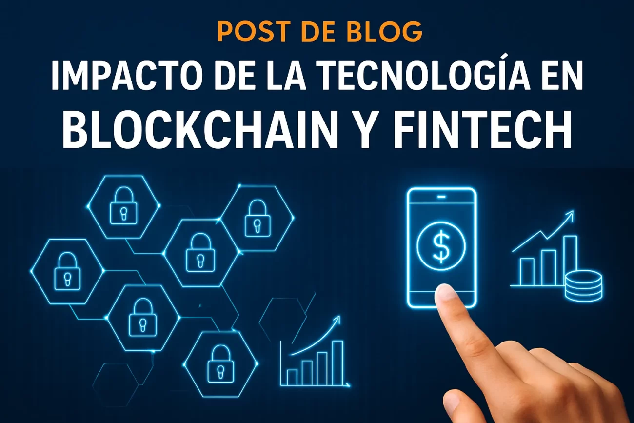 impacto-de-la-tecnologia-en-Blockchain-y-fintech | Realidad Económica impacto de la tecnología en Blockchain y fintech