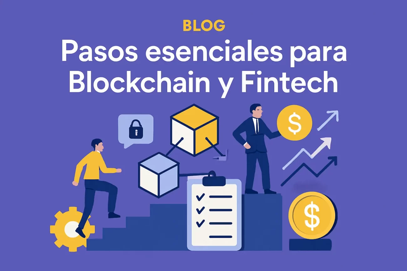 pasos-esenciales-para-Blockchain-y-fintech | Realidad Económica pasos esenciales para Blockchain y fintech