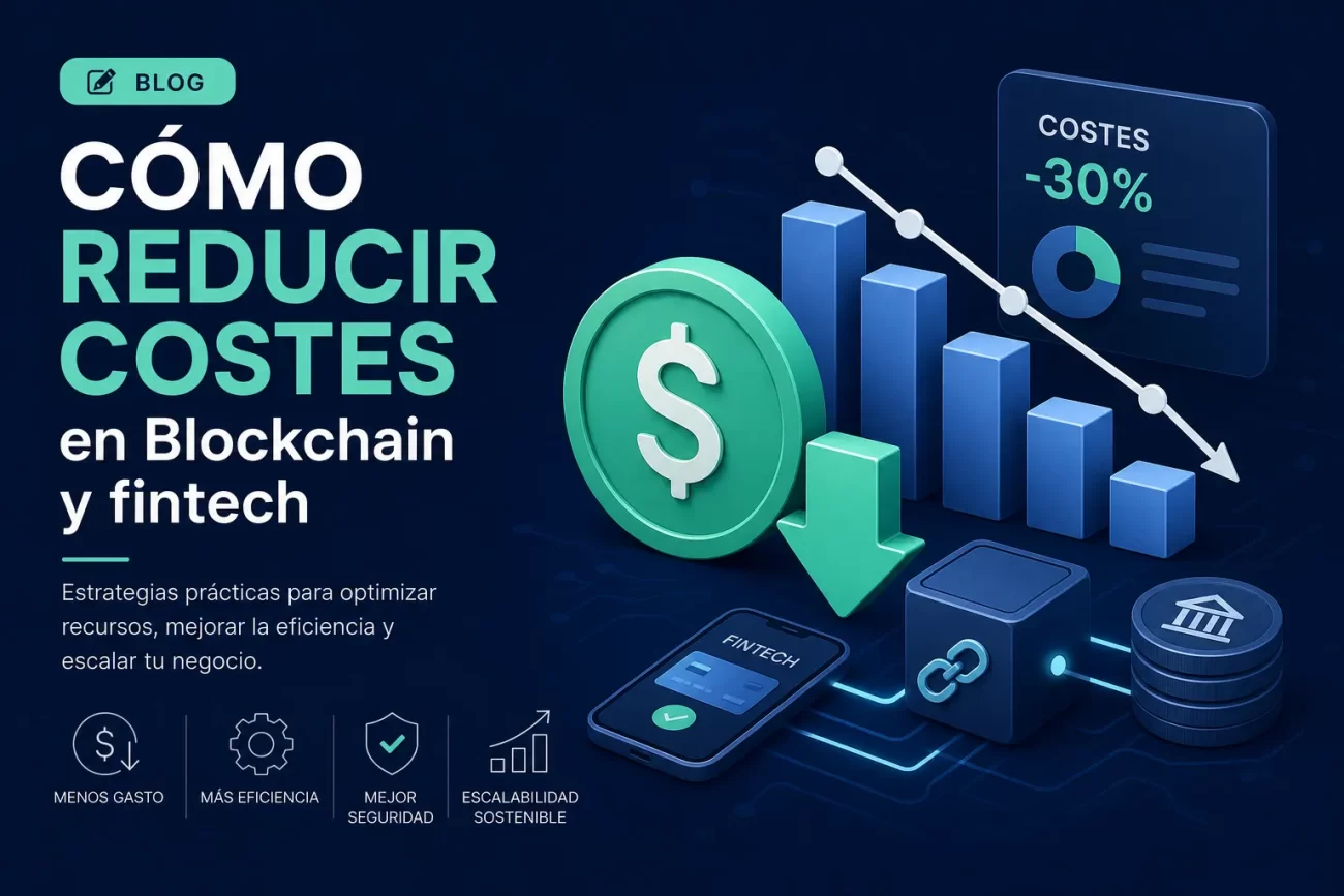 cómo reducir costes en Blockchain y fintech