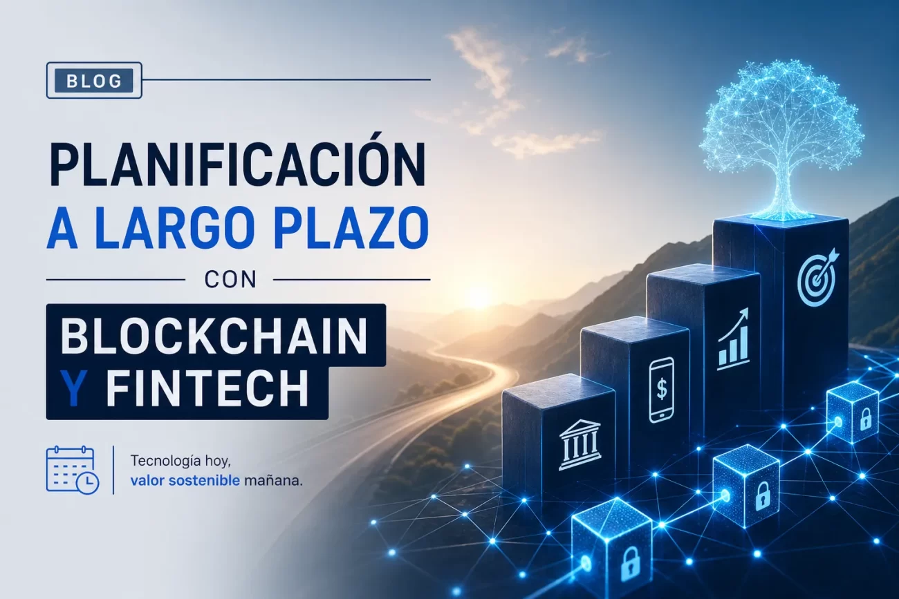 planificacion-a-largo-plazo-con-Blockchain-y-fintech | Realidad Económica planificación a largo plazo con Blockchain y fintech