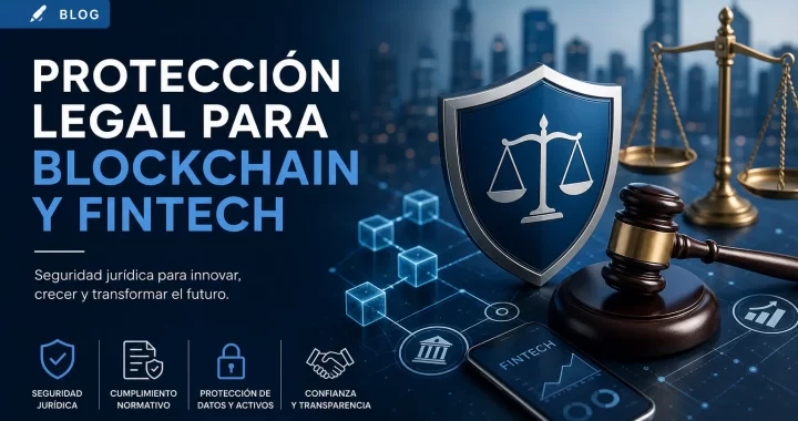 Protección legal para Blockchain y fintech: guía práctica para cumplimiento y gestión de riesgos