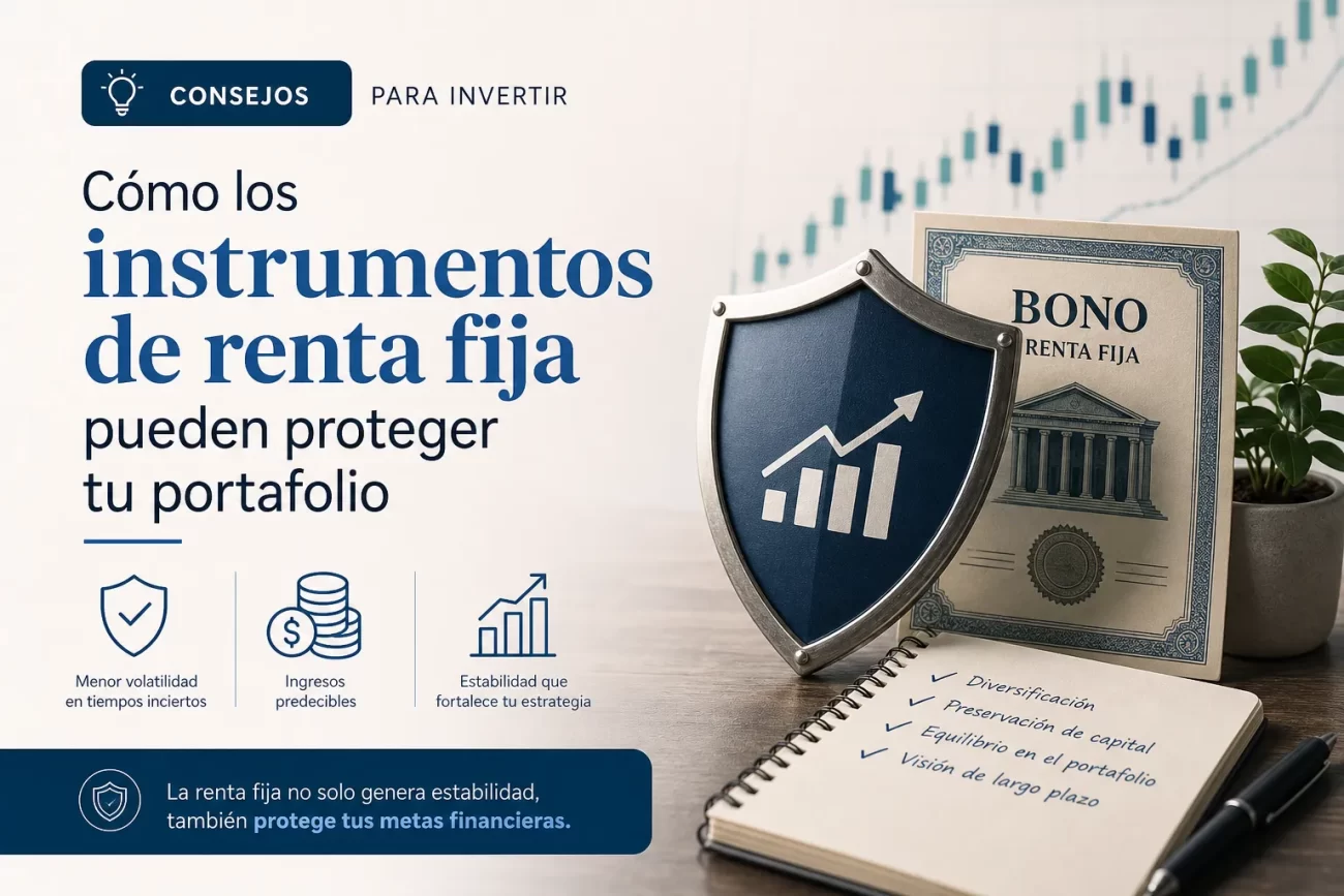 consejos-para-invertir-en-Como-los-instrumentos-de-renta-fija-pueden-proteger-tu-portafolio | Realidad Económica consejos para invertir en Cómo los instrumentos de renta fija pueden proteger tu portafolio