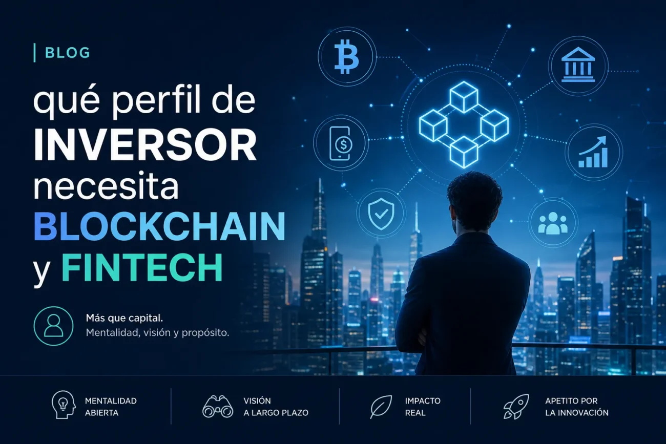 que-perfil-de-inversor-necesita-Blockchain-y-fintech | Realidad Económica qué perfil de inversor necesita Blockchain y fintech