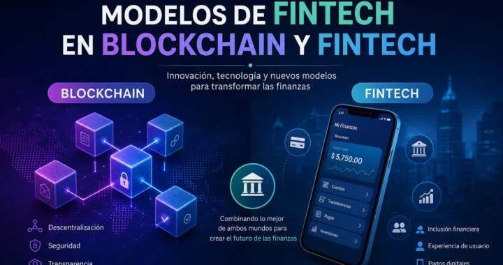 Modelos de fintech en Blockchain y fintech: guía, casos y retos
