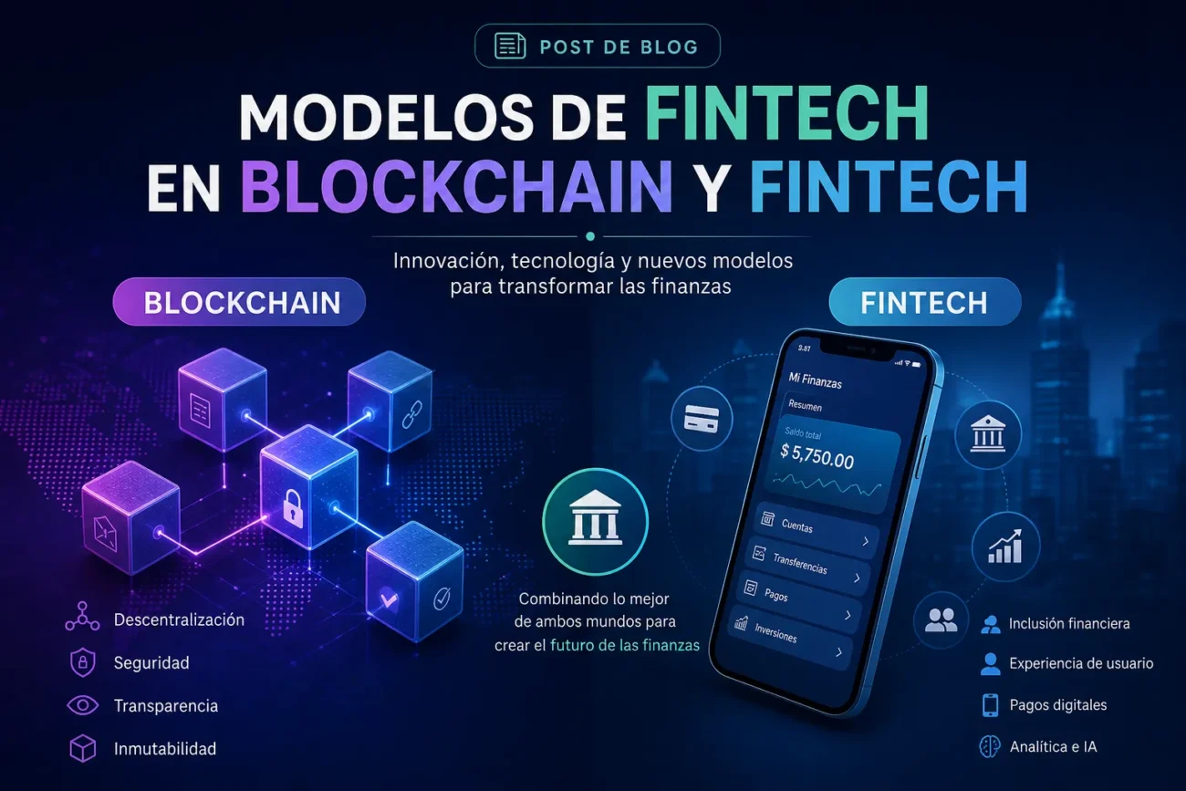 modelos-de-fintech-en-Blockchain-y-fintech | Realidad Económica Banner promocional sobre modelos de Fintech en Blockchain y Fintech, con bloques conectados a la izquierda y un teléfono con la app a la derecha, y el título en la parte superior.