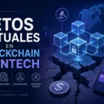 Retos actuales en Blockchain y fintech: desafíos clave, regulación y soluciones